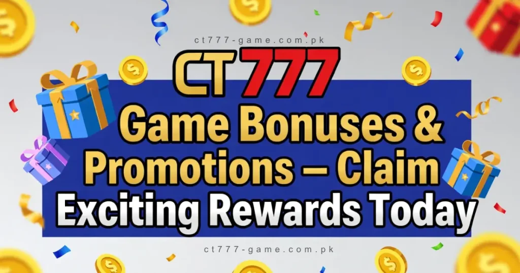Bonuse CT777 Game